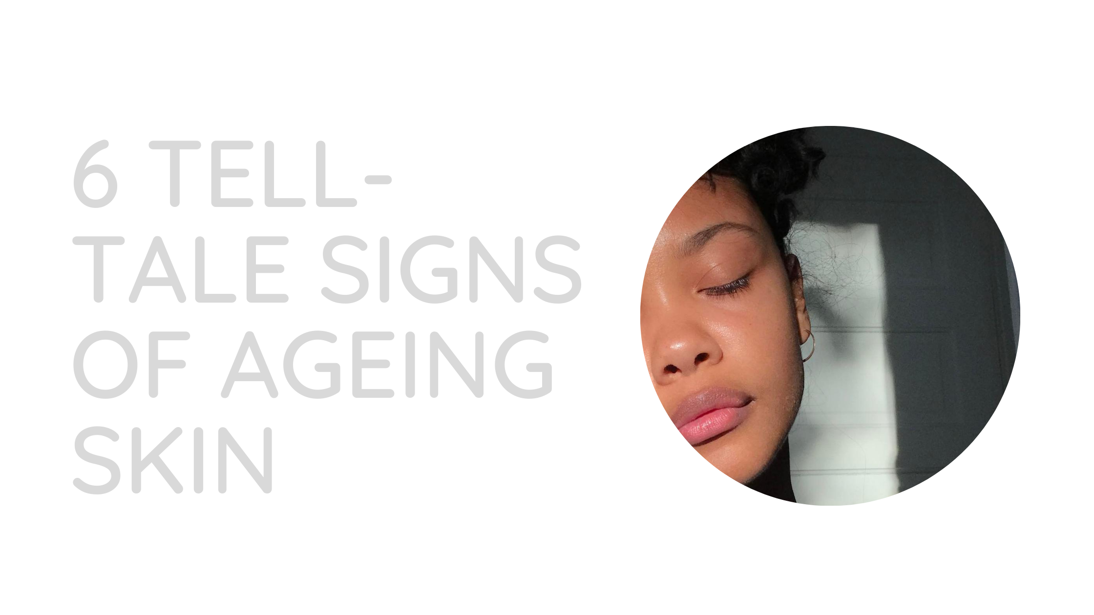 signs of ageing skin 