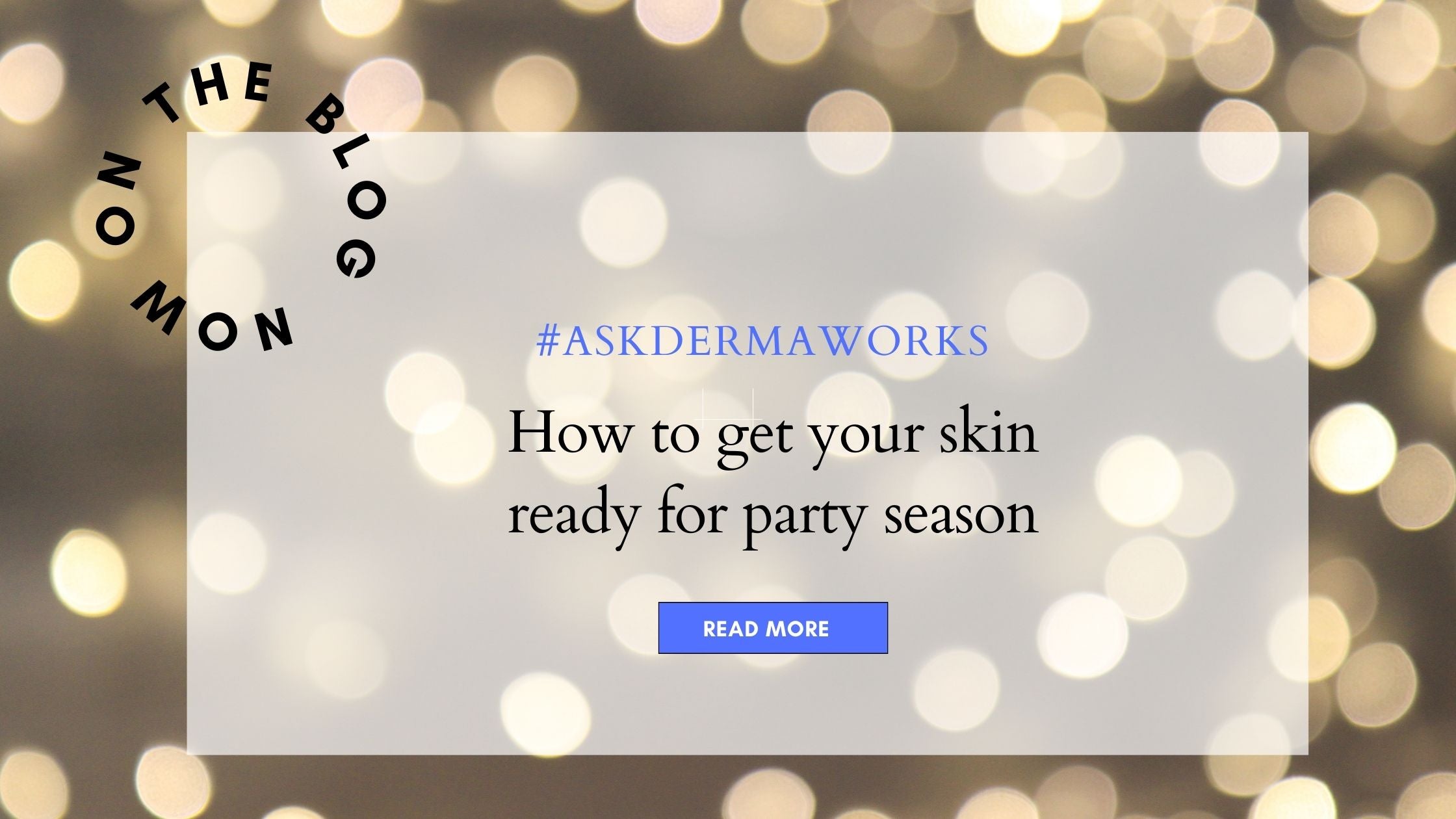 How to get your skin ready for party season 