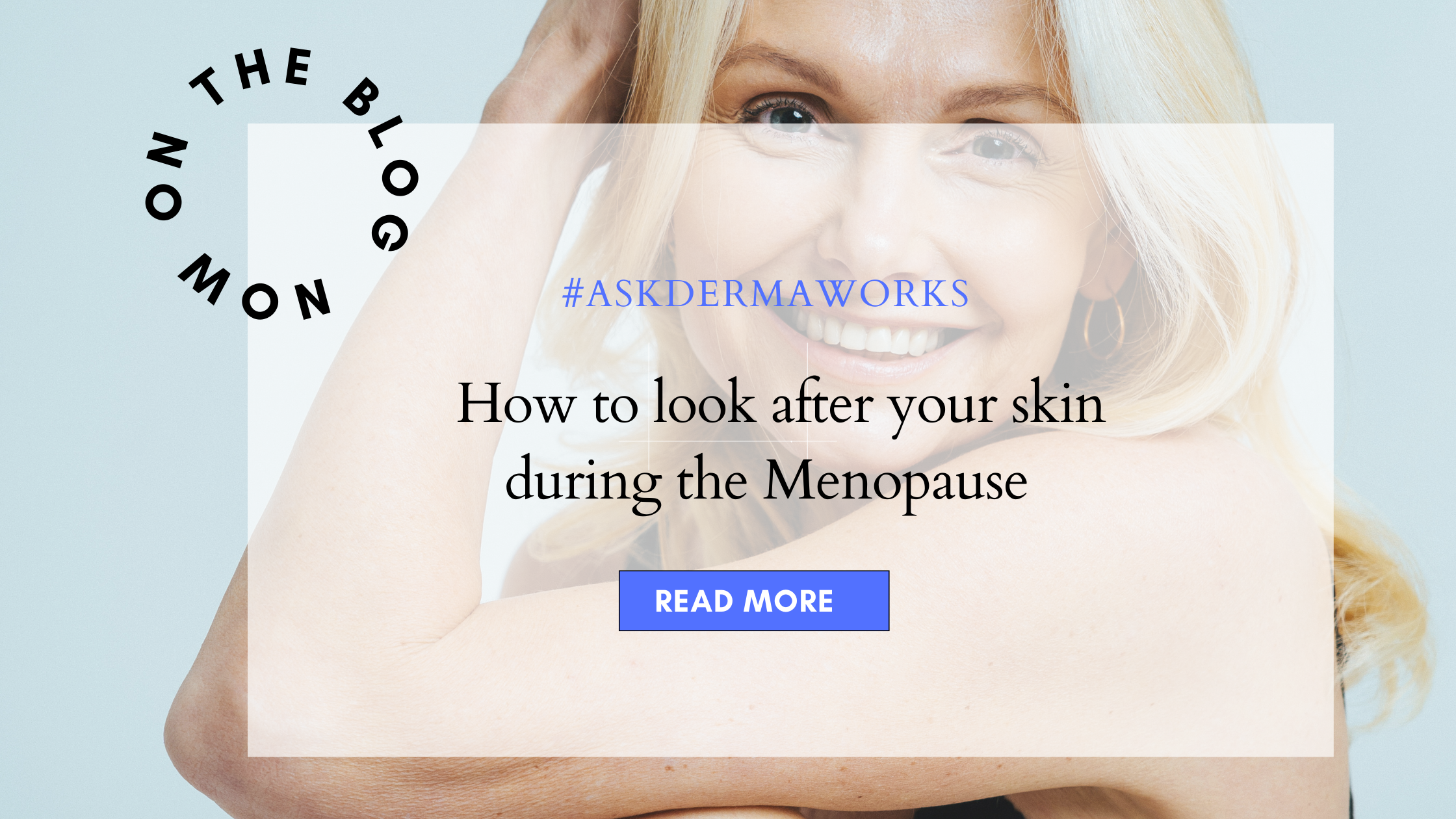 How to look after your skin during the menopause 