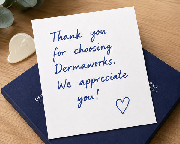 Thank you note from the Dermaworks team